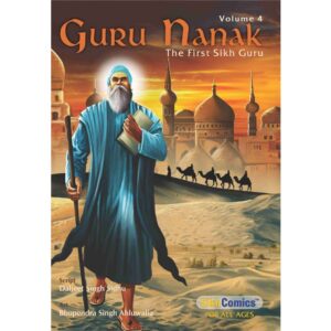 Guru Nanak Dev Jee Graphic Novel Volume 4